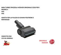 MINI TURBO SPAZZOLA G250 ORIGINALE HOOVER PER SCOPE SENZA FILO HF6 E HF9