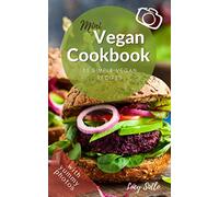 Mini Vegan Cookbook: 35 simple vegan recipes