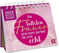 Mini-Wochenkalender 2025: Die tollsten Frauen sind nicht perfekt, sie sind echt: