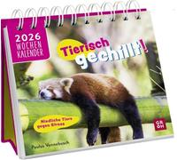 Mini-Wochenkalender 2026: Tierisch gechillt!: Tischkalender zum Aufstellen mit Wochenkalendarium | Gute Laune Sprüche gepaart mit süßen Tierfotos