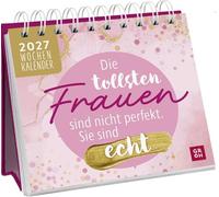 Mini-Wochenkalender 2027: Die tollsten Frauen sind nicht perfekt, sie sind echt: Tischkalender zum Aufstellen mit Wochenkalendarium mit motivierenden Sprüchen und Zitaten für Frauen