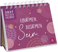 Mini-Wochenkalender 2027: Einatmen. Ausatmen. Sein.: Tischkalender zum Aufstellen mit Wochenkalendarium für kleine Achtsamkeitsmomente