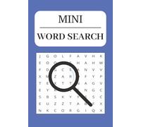 Mini Word Search Puzzle Book: Word Searches With Easy to Read Print about Mini words, Easy crossword, Word scramble and More | 6x9 inches, 110 pages | ... Gift for Vacations, Holidays and Free Times