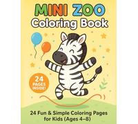 Mini Zoo Coloring Book: 24 Fun and Cute Zoo Animals in Playful Scenes - Easy and Simple Coloring Pages for Kids Ages 4-8
