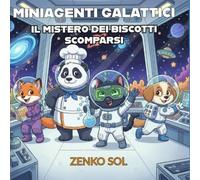 Miniagenti Galattici: Il mistero dei biscotti scomparsi: Un’avventura spaziale divertente per bambini e bambine da 6 a 9 anni.