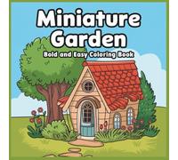 Miniature garden Bold and easy colouring book
