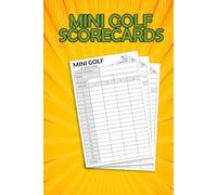 Miniature Golf Scorecards: The Ultimate Mini Golf Score Tracker - Keep a Detailed Record of Your Games with 120 Stylish Score Sheets Designed for Players of All Levels.