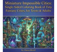 Miniature Impossible Cities: Single-Sided Coloring Book of Tiny Fantasy Cities, for Teens & Adults