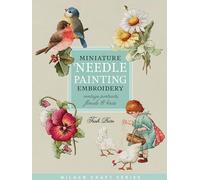 Miniature Needle Painting Embroidery: Vintage Portraits, Florals & Birds