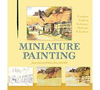 Miniature Painting: A Complete Guide to Techniques, Mediums, and Surfaces
