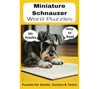 Miniature Schnauzer Word Search Puzzle Book: Word Searches with Easy to Read Print about Miniature Schnauzer, Loving Pets, Training and More | 6x9 ... Gift for Vacations, Holidays and Free Times