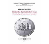 Minibond e Capital Markets Union. Disciplina vigente ed evoluzione normativa