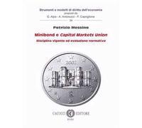 Minibond e Capital Markets Union. Disciplina vigente ed evoluzione normativa