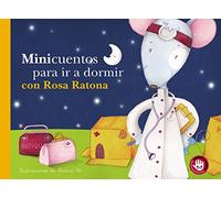 Minicuentos para ir a dormir con Rosa Ratona / Mini-stories for Bedtime with Rosa the Mouse
