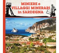 Miniere e villaggi minerari in Sardegna - 2024 - Imago