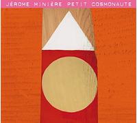 MINIERE, JEROME - PETIT COSMONAUTE