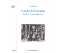 Minima Garzoniana. Studi Su Tommaso Garzoni - [Angelo Longo Editore]