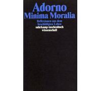 Minima Moralia. Reflexionen aus dem beschädigten Leben: Gesammelte Schriften in 20 Bänden, Band 4: 1704