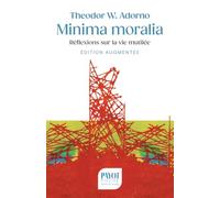 Minima moralia: Réflexions sur la vie mutilée