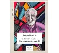 Minima Muralia. Storia, memorie e ricordi