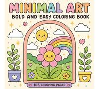 Minimal Art: Bold and Easy Coloring Book