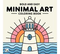 Minimal Art: Bold and Easy Coloring Book for Adults