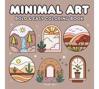 Minimal Art: Bold and Easy Coloring Book for Adults and Teens with Minimalist and Boho-Inspired Designs for Relaxation (Bold and Easy Collection)