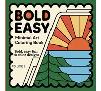 Minimal Art Coloring Book: Bold, easy fun and cute designs to color-volume 1