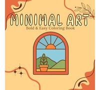 Minimal Art: Relaxing Coloring Book for Adults and Teens
