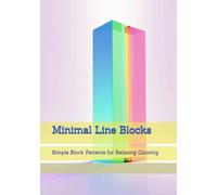 Minimal Line Blocks: Simple Block Patterns for Relaxing Coloring