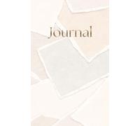Minimal Neutral Aesthetic Journal: 5x8 Lined Notebook | Beige Torn Paper Collage Design for Writing, Notes, Journaling & Reflection