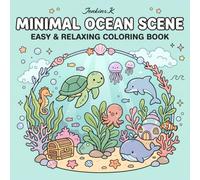 Minimal Ocean Scene Coloring Book: Easy and Relaxing Sea Life Designs with Simple Ocean Animals and Clean Line Art for Beginners, Seniors, Teens, and Stress Relief