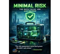MINIMAL RISK: The Data Cache Job: An Earth 2289 Adventure Module