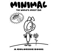 Minimal : The World's Nicest Bug: A Coloring Book