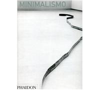 Minimalismo. Ediz. illustrata