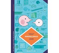 Minimalismus: Weniger ist mehr