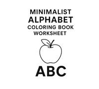 Minimalist Alphabet Coloring Book Worksheet: Simple and Clean ABC Tracing and Coloring Worksheets