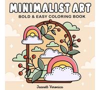 Minimalist Art: Bold and Easy Coloring Book for Adults and Teens | Simple Designs With Thick Lines | For Stress Relief & Relaxation