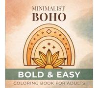 Minimalist Boho: Bold & Easy Coloring Book for Adults: Simple Boho Designs with Goddess Faces, Mandalas & Spiritual Patterns for Relaxation and Stress Relief