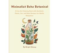 Minimalist Boho Botanical: A Line Art Coloring Book with Aesthetic Plants, Sun, and Boho Designs for Adults Relaxation