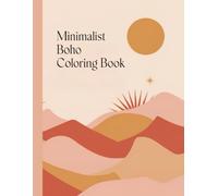 Minimalist Boho Coloring Book: A Relaxing Adult Coloring Book for Stress Relief, Mindfulness, and Creative Expression