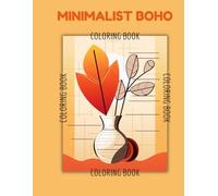 Minimalist Boho Coloring Book for Adults & Teens: Aesthetic and Simple Line Art for a Relaxing Coloring Experience: 50 Beautiful and Stylish ... Patterns for Mindfulness and Creativity