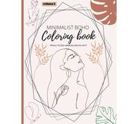Minimalist BOHO Coloring book practices minimalism in art: Abstract Coloring Pages in a Minimalist Boho Coloring Book for Adults and Teens to De-Stress And relax after a period of work or tension