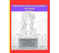 Minimalist Boho Coloring Pages for Adults: Volume- 3: "The Third Meeting of Boho Style with Simplicity and Elegance": (8.5″ x 11″ Inch) , 120 Pages