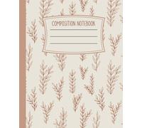 Minimalist Boho Composition Notebook | Cute Aesthetic Style | College Ruled Notebook | Ideal For Women | 110 Pages | 7.5 x 9.25