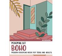 Minimalist Boho: Modern Coloring Book for Teens and Adults