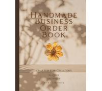 Minimalist Handmade Order Book: Elegant Custom Order Tracker and Logbook for Small Business Owners | Aesthetic Boho Planner with Dotted Grid and Botanical Interior | 120 Pages 8.5" x 11"