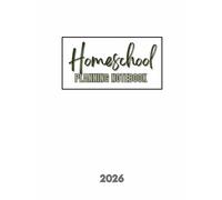 Minimalist Homeschool Planner 2026 | Teacher & Student Organizer: Simple All-in-One Record-Keeping & Planning System