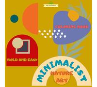 MINIMALIST NATURE ART: Bold and Easy Coloring Book for Teens & Adults