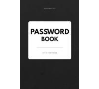 Minimalist Password Book: Internet Password Log for Websites, Apps, Email Accounts, Home and Business Organization